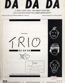 Da Da Da (I dont love you, you dont love me) (Ich lieb dich nicht du liebst mich nicht) - Recorded by Trio - For Piano and Voice with chord symbols