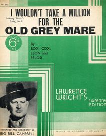 I wouldn't take a million for the Old Grey Mare - song featuring Big Bill Campbell