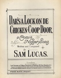 Dar's A Lock On De Chicken-Coop Door, - A Comic Nigger Song