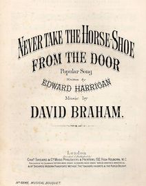 Never Take The Horse-Shoe From The Door - Musical Bouquet No. 6646