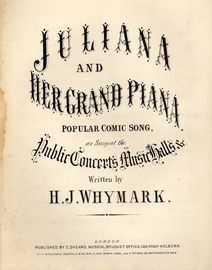 Juliana and Her Grand Piana - Popular Comic Song - As sung at the Public Concerts Music Halls Etc. - Musical Bouquet No. 3679