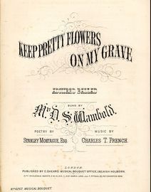 Keep Pretty Flowers on my Grave - Musical Bouquet No. 6257