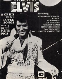 A Tribute to Elvis - 18 of His Best Loved Songs - For Voice & Piano with Chords