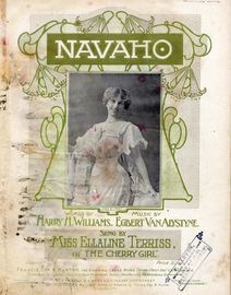 Navaho - Song as performed by Miss Ellaline Terriss in "The Cherry Girl"