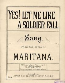 Yes! let me Like a Soldier Fall - Song from the Opera of Maritana - Hart and Co edition No. 589