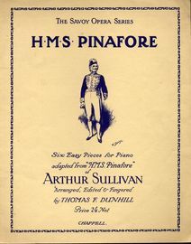 H. M. S. Pinafore - The Savoy Opera Series - Six Easy Pieces for Piano adapted from "H.M.S. Pinafore"