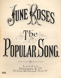 June Roses - The Popular Song - Howard & Co edition No. 686