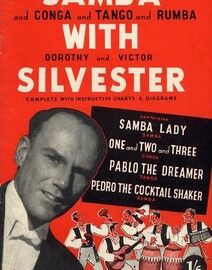 Samba and Conga and Tango and Rumba with Dorothy and Victor Silvester - Complete with instructive charts and diagrams