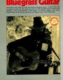 Bluegrass Guitar - Introduction and Songs for Lead Guitar, Transcription in the Styles of Clarance White - Dan Crary - Charlie Waller - Peter Rowan