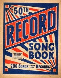 50th Record Song Book - 200 Songs from the Records - Lyrics and information on Popular Songs Circa 1940