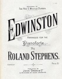 Edwinston - Arranged for pianoforte - Dedicated to The Rev. E. Melville Durbin