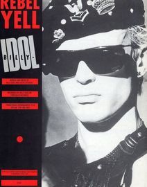 Rebel Yell - Recorded by Billy Idol on Chrysalis Records - For Piano and Vocal with Guitar chord symbols