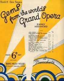 Gems from the worlds Grand Opera - Gem Series Book 8 - For Pianoforte
