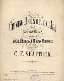 Chiming Bells of Long Ago - The Admired Ballad - As sung by the Moore and Burgess and Mohawk Minstrels - Musical Bouquet No. 5926