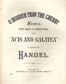 O Ruddier than the Cherry - Song for Bass or Baritone from Acis and Galatea - Paxton No. 334