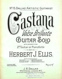 Castana - Valse Brillante - Guitar Solo with Accompts for 2nd Guitar or Pianoforte - Dallas' Artistic Guitarist