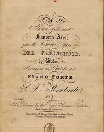 A Selection of the most Favourite Airs from the celebrated Opera of "Der Freyschutz" arranged as duets for the Piano Forte by S. F. Rimbault