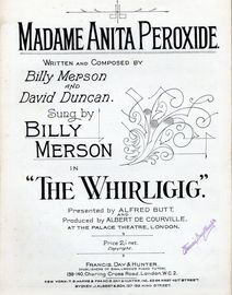 Madame Anita Peroxide, sung by Billy Merson in "The Whirligig"