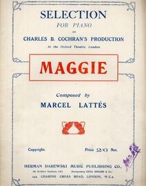 Maggie - Selection for Piano from Charles B. Cochran's Production