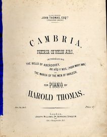 Cambria - Fantasia on Welsh Airs for The Piano - Dedicated to John Thomas Esq.