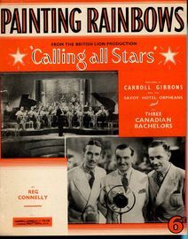 Painting Rainbows - Song Featuring Carroll Gibbons and the Savoy Hotel Orpheans and The Three Canadian Bachelors - From the British Lion Production "Calling all Stars"