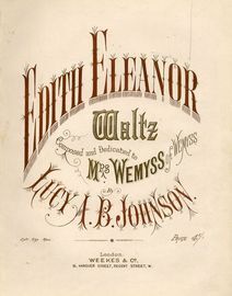 Edith Eleanor - Waltz - Composed and Dedicated to Mrs Wemyss of Wemyss