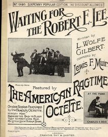 Waiting for the Robert E Lee - Featuring The American Ragtime Octette with Charles Reid at the Piano