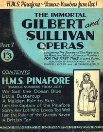 H.M.S. Pinafore - Famous Numbers from Act 1 - The Immortal Gilbert and Sullivan Operas - Part 7 - Containing the stories of the plays and the words an