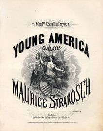 Young America Galop - For Piano Solo - Dedicated to Made. Estelle Peyton, San Francisco
