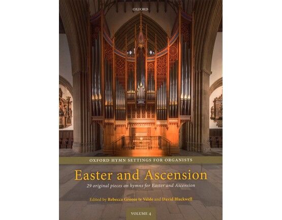  | Easter and Ascension - 29 Original Pieces on Hymns for Easter and Ascension - Volume 4 - Oxford Hymn Settings for Organists