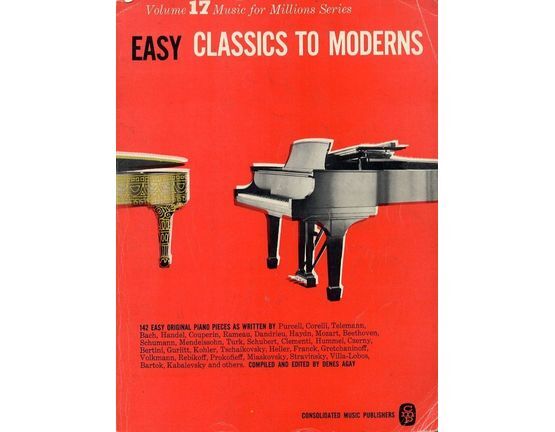 10301 | Easy Classics to Moderns - Volume 17 - Music for Millions Series - 142 Easy Original Piano Pieces