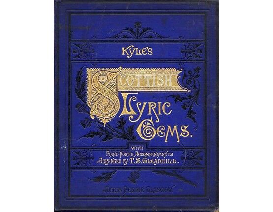 11642 | Kyle's Scottish Lyric Gems - A Collection of the Songs of Scotland - Original and selected with new and appropriate symphonies and accompaniments for