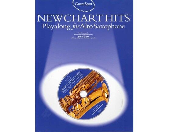 11659 | New Chart Hits Playalong for Alto Saxophone - Ten Hit Songs in Melody Line Arrangements with Specially Recorded Backing Tracks