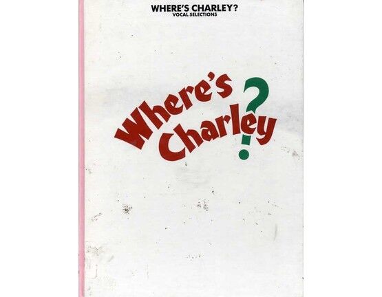 11708 | Where's Charley? - Vocal Selections