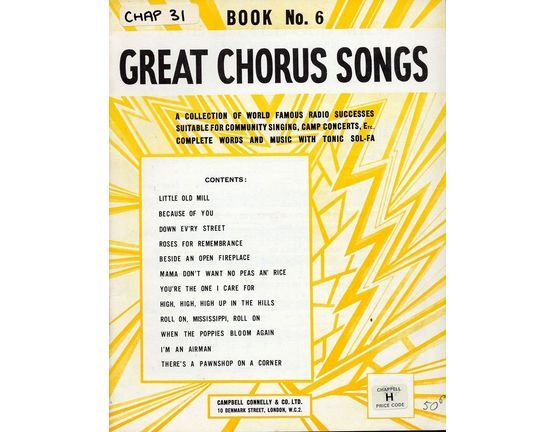 1385 | Great Chorus Songs - Book No. 6 - A Collection of World Famous Radio Successes Suitable for Community Singing, Camp Concerts Etc, Complete Words and M