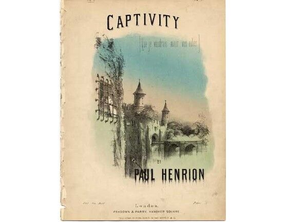 1710 | Captivity (Que je voudrais avoir vos ailes),