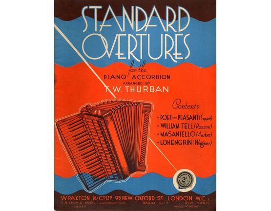 3108 | Standard Overtures for the Piano Accordion. Contains: Poet and Peasant (Suppe); William Tell (Rossini); Masaniello (Auber) and Lohengrin (Wagner)