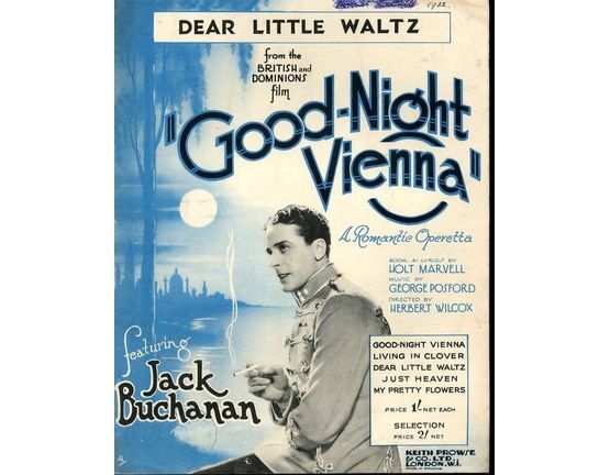 312 | Dear Little Waltz - From the British and Domionions film "Good-night Vienna" a Romantic Operetta featuring Jack Buchanan - For Piano and Voice with Uk