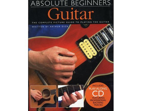 3206 | Absolute Beginner Guitar (Professional backing CD included) - The Complete Picture Guide to Playing the Guitar