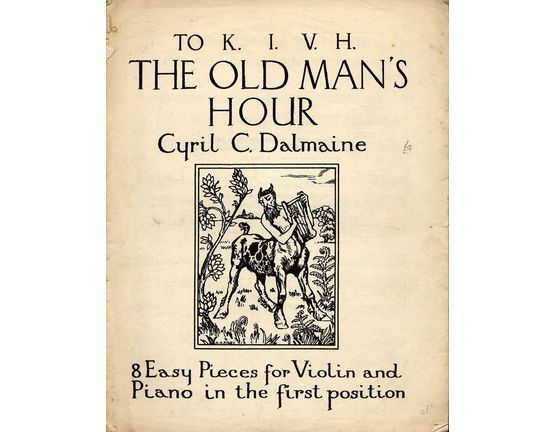 3410 | Cyril C. Dalmaine The Old Mans Hour - 8 Easy Pieces for Violin and Piano in the first position