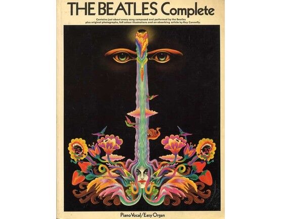 3737 | The Beatles Complete - Contains just about every song composed and performed by the Beatles plus original photographs, full colour illustrations and an absorbing article by Ray Connolly - For Voice & Piano with Easy organ chords