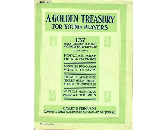 3787 | A Golden Treasury for Young Players - First Book - 137 Easy Pieces for Piano including Popular Airs of all Nations, Favourite Piano Solos without Octa