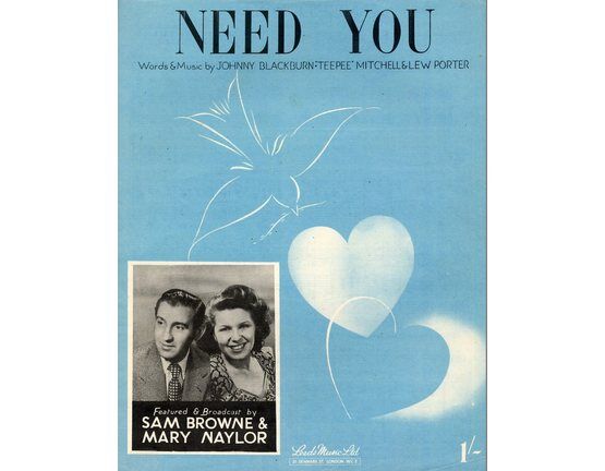 4 | Need You - Featured and Broadcast by Sam Browne and Mary Naylor - For Piano and Voice with chord symbols