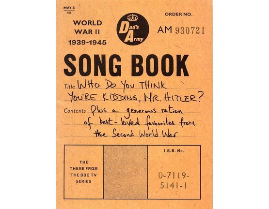 4507 | Dad's Army Song Book - World War II 1939-1945 - A generous ration of best loved favourites from the Second World War