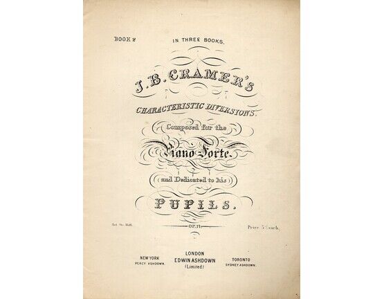 4672 | J. B. Cramer's Characteristic Diversions - Composed for the Pianoforte and Dedicated to his Pupils - In Three Books - Book 2 - Op. 71 - Piano Solo