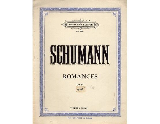 4696 | Schumann - Romances - For Violin and Piano - Op. 94 - Augener's Edition No. 7581