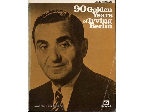 4727 | 90 Golden Years of Irving Berlin - For All Organs including Words - Featuring Irving Berlin