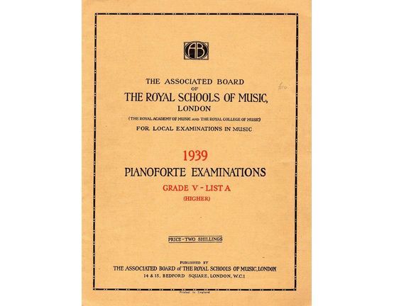 4846 | The Associated Board of Royal Schools of Music -  Pianoforte Examinations - Grade V - List A - Higher - For Local Examinations in Music 1939