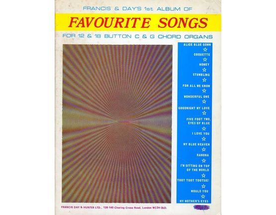 4861 | Francis and Days 1st Album of Favourite Songs - For 12 and 18 Button C & G Chord Organs