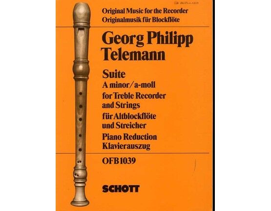 4864 | Telemann - Suite in A Minor for Treble Recorder and Piano reduction - Schott Original Music for the Recorder Series (OFB No. 1039)